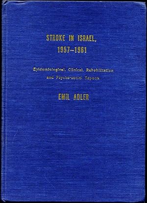 Image du vendeur pour STROKE IN ISRAEL 1957-1961. Epidemiological, Clinical, Rehabilitation and Psycho-social Aspects. mis en vente par Kurt Gippert Bookseller (ABAA)