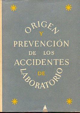 Seller image for ORIGEN Y PREVENCIN DE LOS ACCIDENTES DE LABORATORIO. Trad. Jos Beltrn. for sale by angeles sancha libros