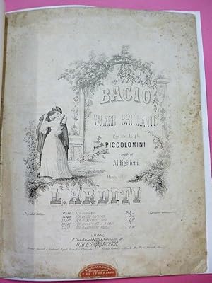 Imagen del vendedor de IL BACIO. Walzer Brillante. Cantato da Mlla. Piccolomini. Parole di Aldighieri. a la venta por Carmichael Alonso Libros