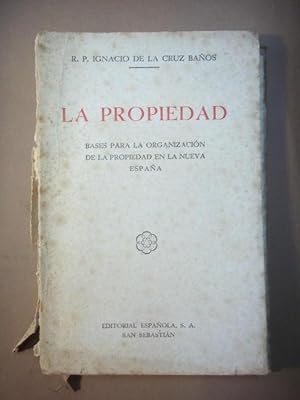 Immagine del venditore per LA PROPIEDAD. Bases para la Organizacin de la Propiedad en la Nueva Espaa. venduto da Carmichael Alonso Libros