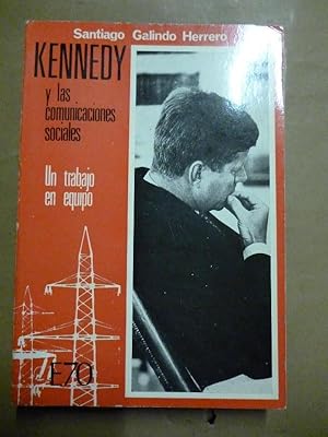 Imagen del vendedor de Kennedy y las Comunicaciones Sociales. a la venta por Carmichael Alonso Libros