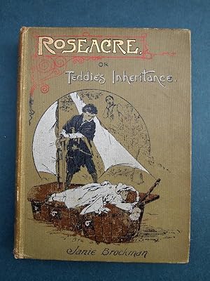 Seller image for Roseacre. Or Teddie's Inheritance. for sale by Carmichael Alonso Libros