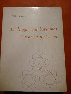 Imagen del vendedor de LA LENGUA QUE HABLAMOS. CREACIN Y SISTEMA. Prlogo de Manuel Seco. Eplogo de Jos Hierro. a la venta por Carmichael Alonso Libros