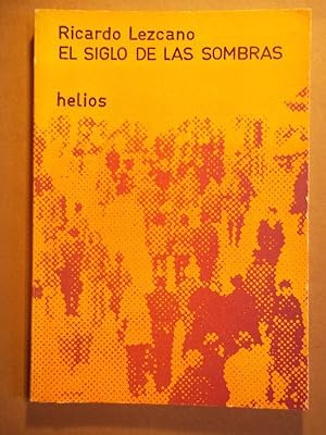 Seller image for EL SIGLO DE LAS SOMBRAS. for sale by Carmichael Alonso Libros
