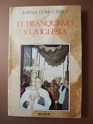 Immagine del venditore per EL FRANQUISMO Y LA IGLESIA. venduto da Carmichael Alonso Libros
