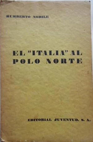 Imagen del vendedor de El Italia al Polo Norte. a la venta por Carmichael Alonso Libros