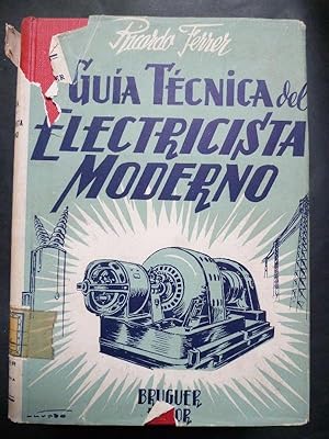 Imagen del vendedor de Gua Tcnica del Electricista Moderno. a la venta por Carmichael Alonso Libros