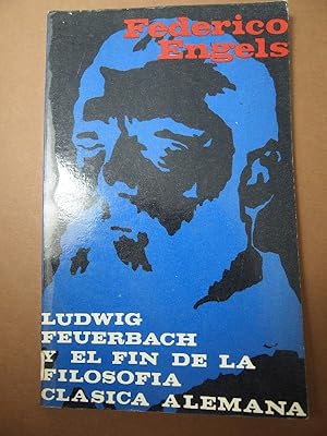 Imagen del vendedor de Ludwig Feuerbach y el Fin de la Filosofa Clsica Alemana. a la venta por Carmichael Alonso Libros