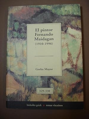 Imagen del vendedor de El Pintor Fernando Maidagan (1910-1996.) a la venta por Carmichael Alonso Libros