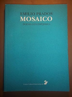 Imagen del vendedor de MOSAICO (Poema con Espejismo.) Ed. y introduccin de Francisco Chica. a la venta por Carmichael Alonso Libros