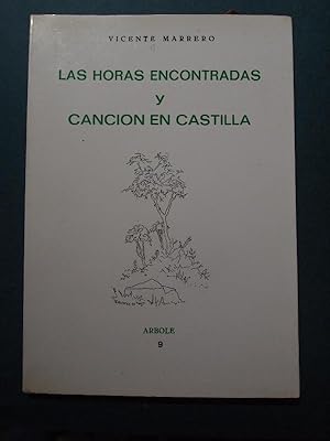 Image du vendeur pour Las Horas Encontradas y Cancin en Castilla. mis en vente par Carmichael Alonso Libros