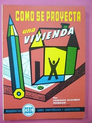 Imagen del vendedor de Cmo se Proyecta una Vivienda. a la venta por Carmichael Alonso Libros