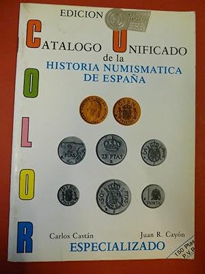 Imagen del vendedor de Catlogo Unificado de la Historia Numismtica de Espaa 1932-1982. a la venta por Carmichael Alonso Libros