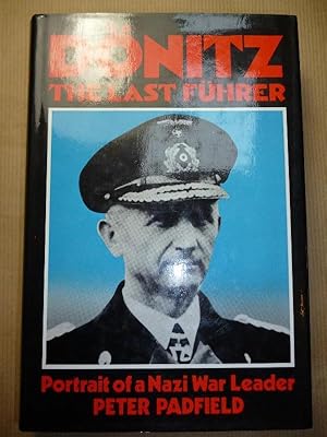 Seller image for Dnitz. The Last Fhrer. Portrait of a Nazi War Leader. for sale by Carmichael Alonso Libros