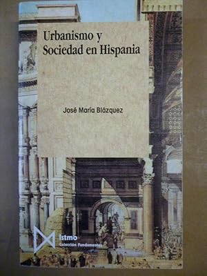 Seller image for Urbanismo y Sociedad en Hispania. for sale by Carmichael Alonso Libros