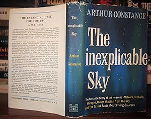 THE INEXPLICABLE SKY The Fantastic Story of the Heavens - Meteors, Fireballs, Mirages, Things Tha...