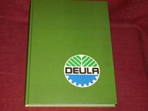 Die Deula. 1926-1992 von Deutsche Landkraftführerschulen über Deutsche Landmaschinenschulen zu De...