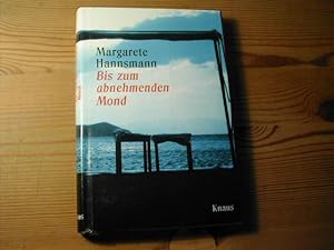 Seller image for Bis Zum Abnehmenden Mond. Eine Legende for sale by Antiquariat Fuchseck