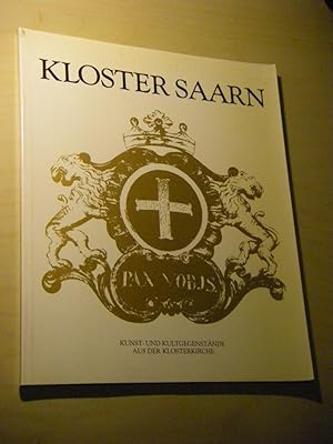 Seller image for Kloster Saarn. Kunst- und Kultgegenstnde aus der Klosterkirche for sale by Versandantiquariat Rainer Kocherscheidt