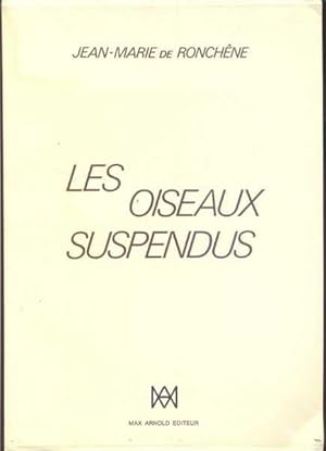 Les Oiseaux Suspendus 1935-1978