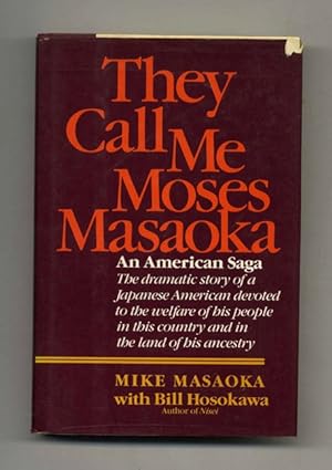Seller image for They Call Me Moses Masaoka: An American Saga - 1st Edition/1st Printing for sale by Books Tell You Why  -  ABAA/ILAB