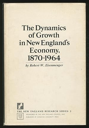 Bild des Verkufers fr The Dynamics of Growth in New England's Economy, 1870-1964 zum Verkauf von Between the Covers-Rare Books, Inc. ABAA