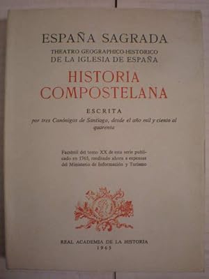 España Sagrada Tomo XX. Historia compostelana.Escrita por tres canónigos de Santiago, desde el añ...