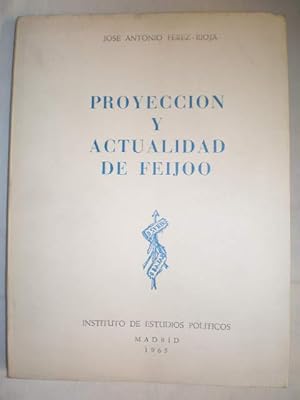 Proyección y actualidad de Feijoo. Ensayo de interpretación)