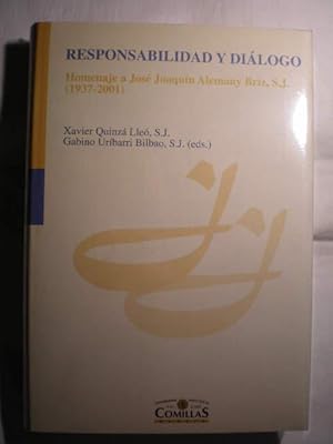 Seller image for Responsabilidad y dilogo. Homenaje a Jos Joaqun Alemany y Briz, S.J. (1937- 2001) for sale by Librera Antonio Azorn