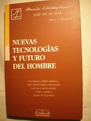 Image du vendeur pour Nuevas tecnologas y futuro del hombre mis en vente par Librera Antonio Azorn