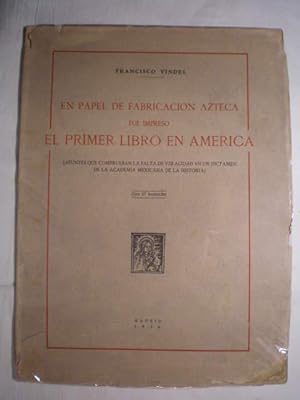 En papel de fabricación azteca fue impreso el primer libro en América (Apuntes que comprueban la ...