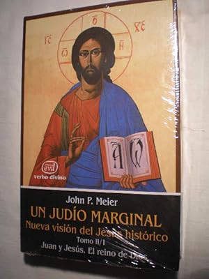 Un judío marginal. Nueva visión del Jesús histórico. Tomo II-1. Juan y Jesús. El Reino de Dios