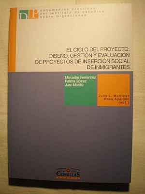 Seller image for El ciclo del proyecto: Diseo, gestin y evaluacin de proyectos de insercion social de inmigrantes for sale by Librera Antonio Azorn