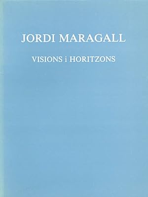 Image du vendeur pour Jordi Maragall : Visions i Horitzons mis en vente par The Haunted Bookshop, LLC