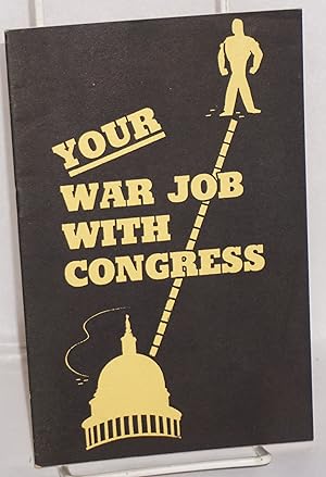 Your war job with Congress