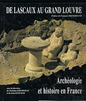 Seller image for De Lascaux au grand Louvre. Archologie et histoire en France. for sale by Librairie Archaion