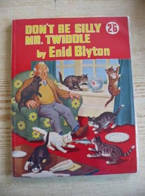 Seller image for DON'T BE SILLY, MR. TWIDDLE! for sale by Stella & Rose's Books, PBFA