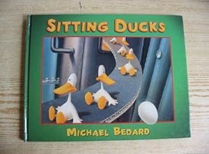 Image du vendeur pour SITTING DUCKS mis en vente par Stella & Rose's Books, PBFA