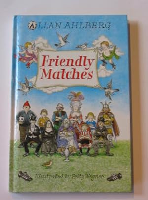 Seller image for FRIENDLY MATCHES for sale by Stella & Rose's Books, PBFA