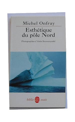 Esthétique du pole Nord.