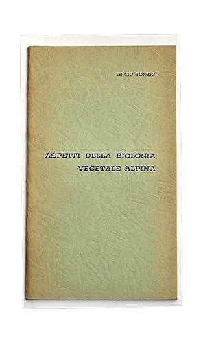 Aspetti della biologia vegetale alpina.