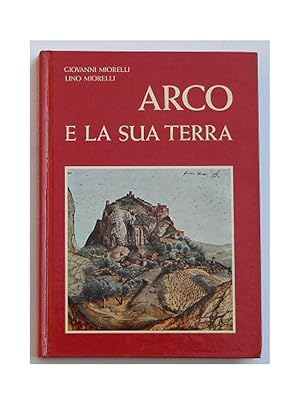 Arco e la sua terra.