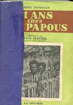 Bild des Verkufers fr VINGT ET UN ANS CHEZ LES PAPOUS. zum Verkauf von Le-Livre