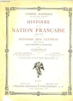 Bild des Verkufers fr HISTOIRE DE LA NATION FRANCAISE. TOME XII. HISTOIRE DES LETTRES. PREMIER VOLUME. (DES ORIGINES A RONSARD). zum Verkauf von Le-Livre