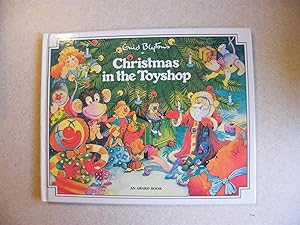 Seller image for Enid Blyton's Christmas In The Toyshop for sale by Buybyebooks