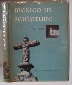 Mexico in Sculpture 1521-1821