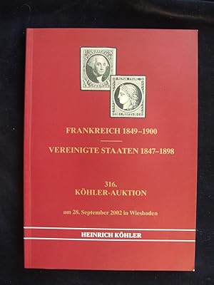 Frankreich 1849-1900; Vereinigte Staaten 1847-1898 (316. Köhler-Auktion am 28. September 2002)