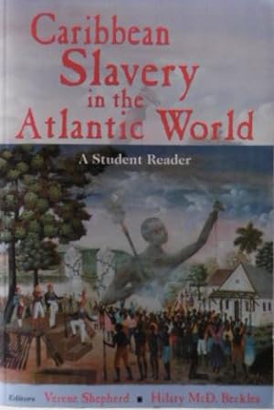 Caribbean slavery in the Atlantic world. A student reader.