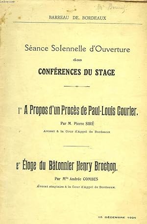 Seller image for 1. A PROPOS D'UN PROCES DE PAUL-LOUIS COURIER. 2. ELOGE DU BTONNIER HENRYBROCHON. SEANCE SOLENNELLE D'OUVERTURE DES CONFERENCES DU STAGE. 15 DECEMBRE 1924. + envoi des auteurs. for sale by Le-Livre