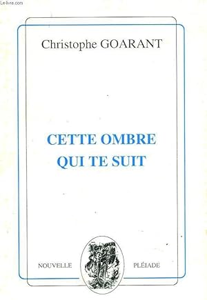 Image du vendeur pour CETTE OMBRE QUI TE SUIT mis en vente par Le-Livre